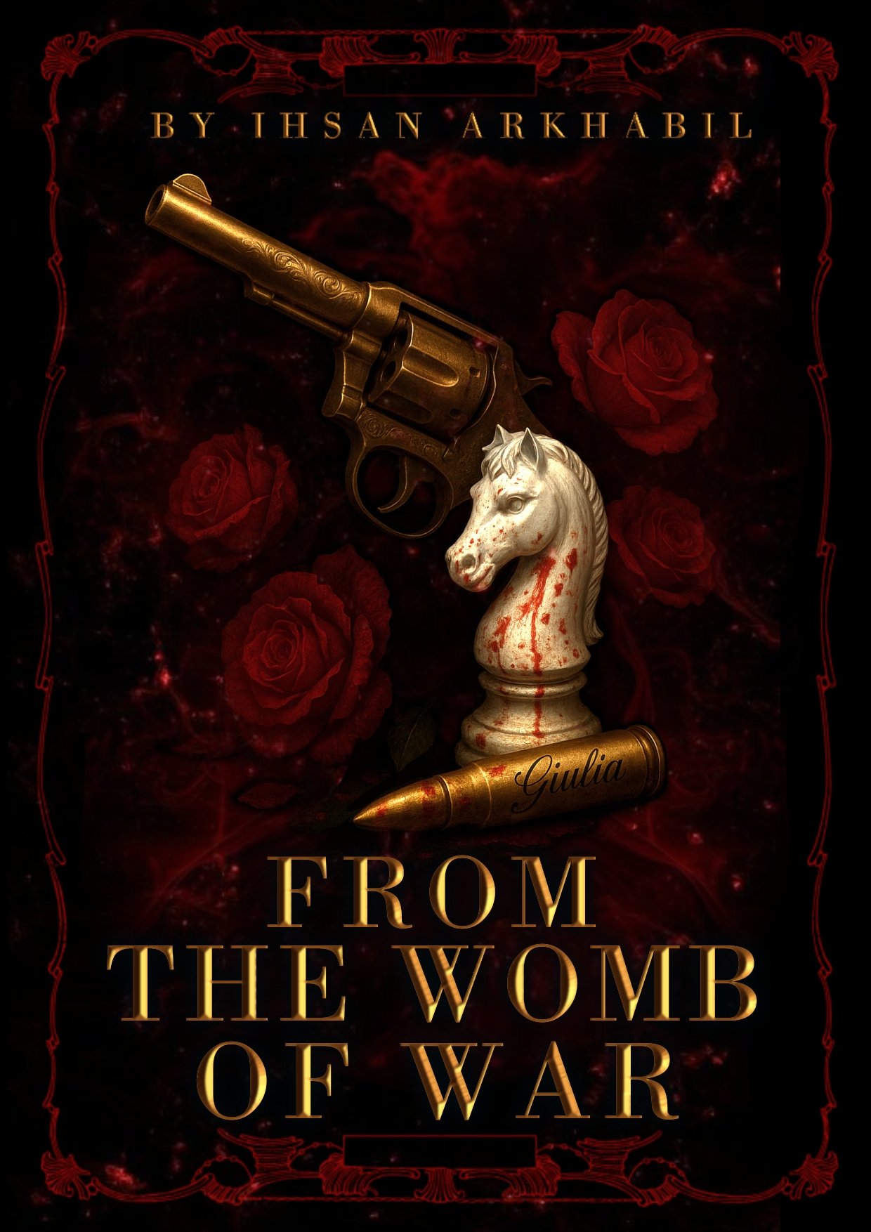 FROM THE WOMB OF WAR